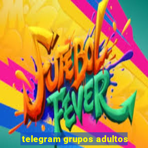 telegram grupos adultos